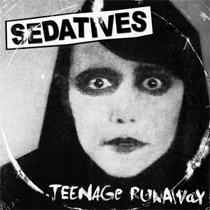 Sedatives ‎– Teenage Runaway EP - zum Schließen ins Bild klicken