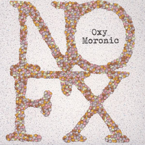 NOFX ‎– Oxy Moronic EP - zum Schließen ins Bild klicken