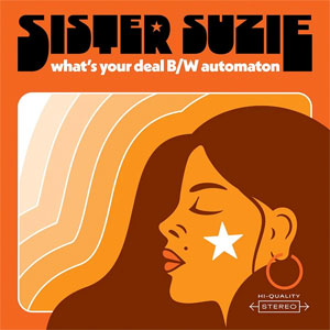 Sister Suzie ‎– What's Your Deal/ Automaton EP - zum Schließen ins Bild klicken