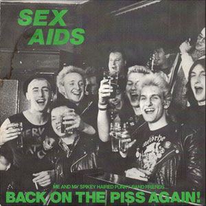 Sex Aids ‎– Back On The Piss Again! EP - zum Schließen ins Bild klicken