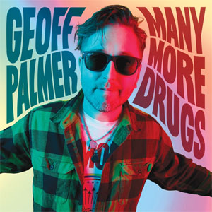 Geoff Palmer – Many More Drugs EP - zum Schließen ins Bild klicken