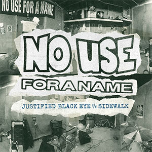 No Use For A Name ‎– Justified Black Eye/ Sidewalk EP - Click Image to Close