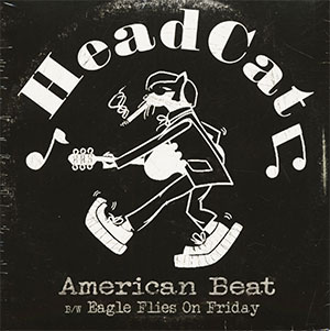 Headcat – American Beat/ Eagle Flies On Friday EP - Click Image to Close