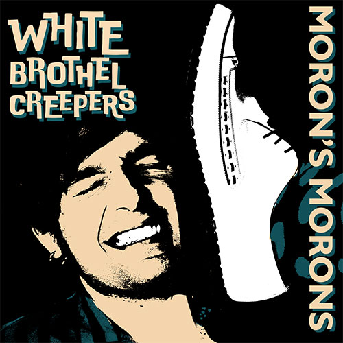 Moron´s Morons - White Brothel Creepers EP (limited) - Click Image to Close