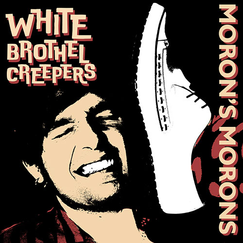 Moron´s Morons - White Brothel Creepers EP (TP) - Click Image to Close