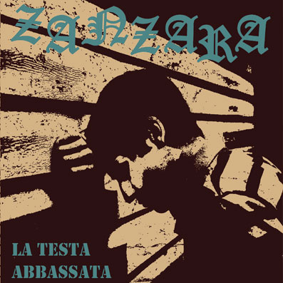 Zanzara – La Testa Abbassata EP - zum Schließen ins Bild klicken