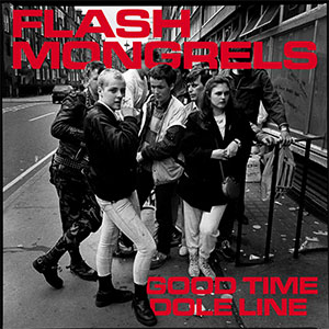 Flash Mongrels – Good Time Dole Line EP - Click Image to Close