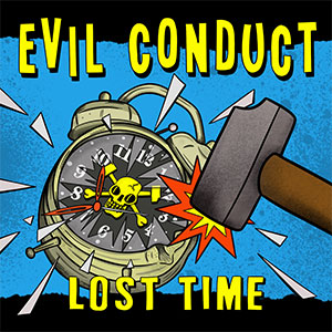 Evil Conduct – Lost Time EP - zum Schließen ins Bild klicken