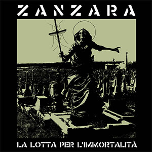 Zanzara – La Lotta Per L'Immortalità EP - zum Schließen ins Bild klicken