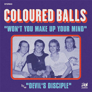 Coloured Balls – Won't You Make Up Your Mind EP - zum Schließen ins Bild klicken