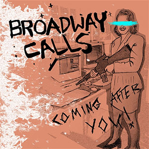 Broadway Calls – Coming After You! EP - Click Image to Close