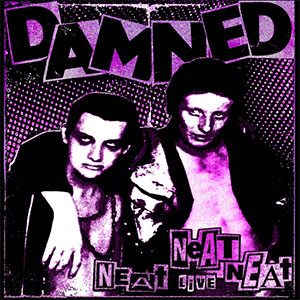 Damned, The - Neat Neat Neat Live EP - zum Schließen ins Bild klicken