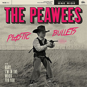 Peawees, The - Plastic Bullets EP - zum Schließen ins Bild klicken