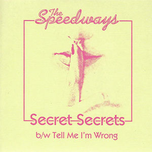 Speedways, The – Secret Secrets col EP - Click Image to Close