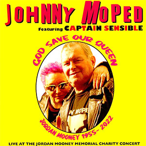 Johnny Moped Feat Captain Sensible - Tribute To Jordan Mooney EP - zum Schließen ins Bild klicken