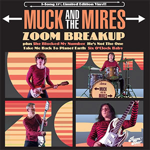 Muck And The Mires – Zoom Breakup EP - zum Schließen ins Bild klicken