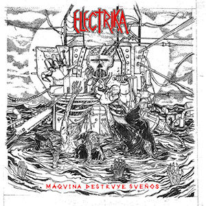 Electrika – M​á​quina Destruye Sue​ñ​os EP - zum Schließen ins Bild klicken