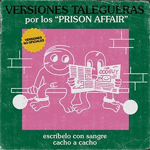 Prison Affair – Versiones Talegueras EP - zum Schließen ins Bild klicken