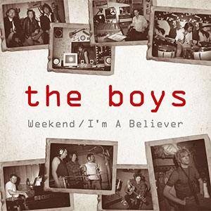 Boys, The – Weekend / I` m A Believer EP - zum Schließen ins Bild klicken