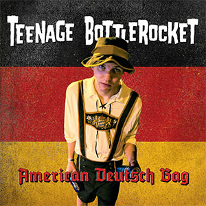 Teenage Bottlerocket – American Deutsch Bag EP - zum Schließen ins Bild klicken