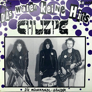Chuzpe – Die Müchkandl-Bänder - Das Waren Keine Hits 2xEP - zum Schließen ins Bild klicken