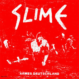 Slime - Armes Deutschland EP - zum Schließen ins Bild klicken