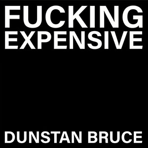Dunstan Bruce – Fucking Expensive EP - zum Schließen ins Bild klicken