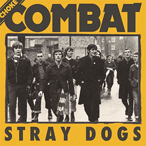 Choke Combat - Stray Dogs EP - zum Schließen ins Bild klicken