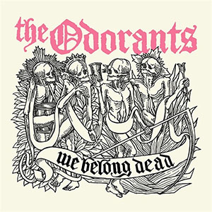 Odorants, The - We Belong Dead EP - zum Schließen ins Bild klicken