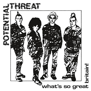 Potential Threat - What's So Great, Britain! col EP - zum Schließen ins Bild klicken
