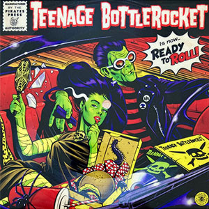 Teenage Bottlerocket – Is Now... Ready To Roll! Flexi - zum Schließen ins Bild klicken