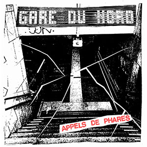 Gare Du Nord – Appels de Phares EP - zum Schließen ins Bild klicken