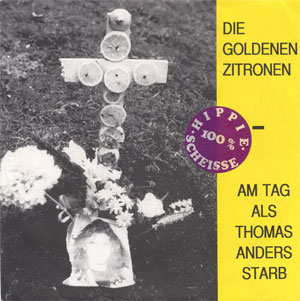 Goldenen Zitronen, Die ‎– Am Tag Als Thomas Anders Starb EP - Click Image to Close