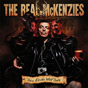 Real McKenzies, The – Two Devils Will Talk LP - zum Schließen ins Bild klicken