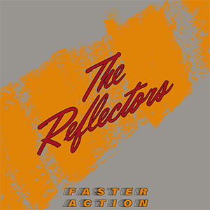 Reflectors, The – Faster Action LP - Click Image to Close
