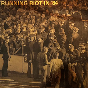 Cock Sparrer - Running Riot In ´84 LP (50th anniversary) - zum Schließen ins Bild klicken