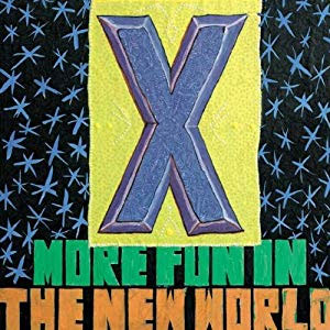 X – More Fun In The New World LP - zum Schließen ins Bild klicken