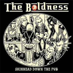 Boldness, The – Skinhead Down The Pub LP - zum Schließen ins Bild klicken
