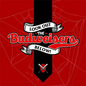 Budweisers, The – Look Out Below! LP - zum Schließen ins Bild klicken