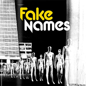 Fake Names – Expendables LP - Click Image to Close