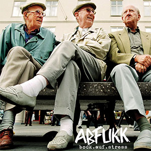Abfukk – Bock Auf Stress LP - zum Schließen ins Bild klicken