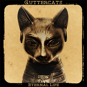 Guttercats – Eternal Life LP - zum Schließen ins Bild klicken