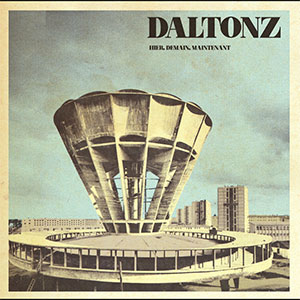Daltonz, The – Hier, Demain, Maintenant LP - zum Schließen ins Bild klicken