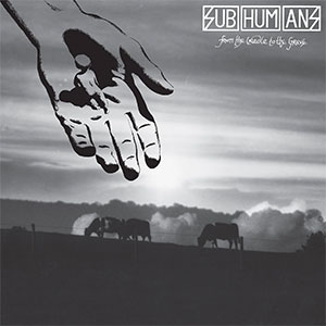Subhumans – From The Cradle To The Grave LP - zum Schließen ins Bild klicken