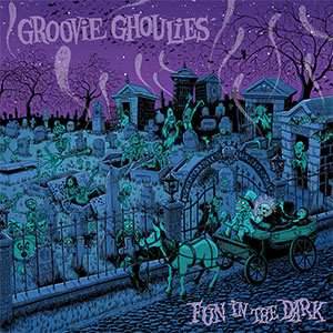 Groovie Ghoulies – Fun In The Dark LP - Click Image to Close