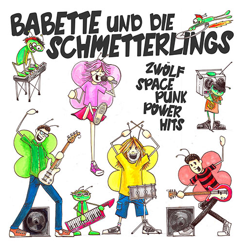 Babette Und Die Schmetterlings - Zwölf Space Punk Power Hits LP - Click Image to Close