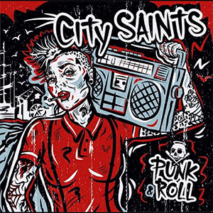 City Saints - Punk & Roll 2xLP - Click Image to Close