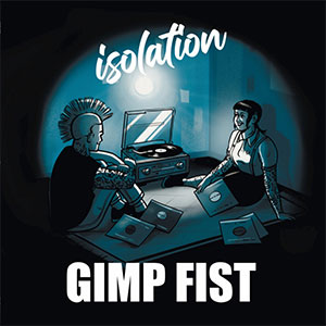 Gimp Fist – Isolation col LP - Click Image to Close