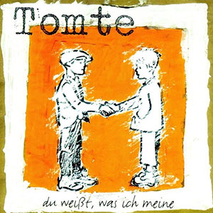 Tomte – Du Weißt, Was Ich Meine LP - Click Image to Close