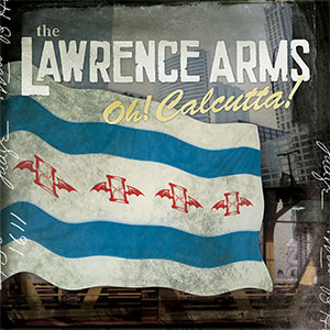 Lawrence Arms, The – Oh! Calcutta! LP - Click Image to Close